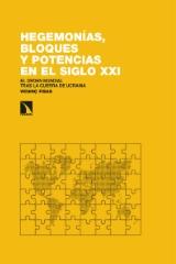 Hegemonías, bloques y potencias en el siglo XXI "El orden mundial tras la guerra de Ucrania"