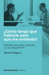 ¿Cómo tengo que hablarle para que me entienda? "Entender, comunicar e impactar con el método PCM"