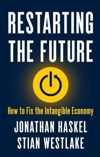 Restarting the Future "How to Fix the Intangible Economy"