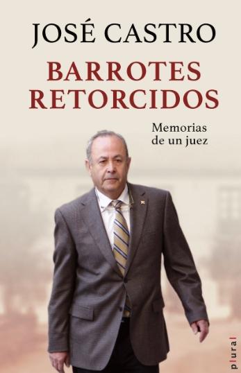 Barrotes retorcidos "Memorias de un juez"