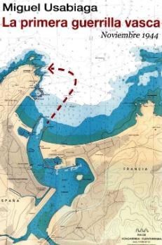 La primera guerrilla vasca "Noviembre 1944"