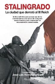 Stalingrado "La ciudad que derrotó al III Reich"