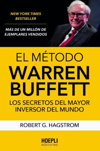 El método Warren Buffett "Los secretos del mayor inversor del mundo"