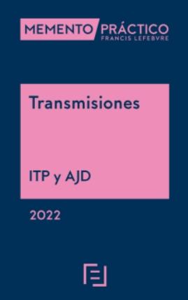 Memento Transmisiones ITP y AJD 2022