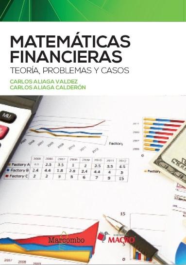 Matemáticas financieras "Teoría, problemas y casos"