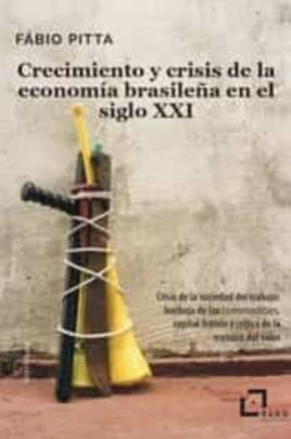 Crecimiento y crisis de la economía brasileña en el siglo XXI