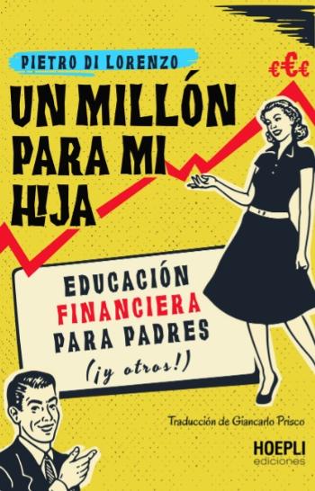 Un millón para mi hija "Educación financiera para padres (¡y para todos!)"
