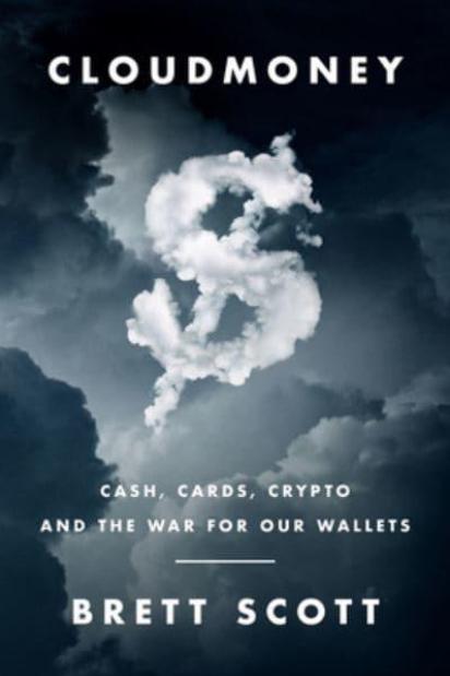 Cloudmoney "Cash, Cards, Crypto, and the War for Our Wallet"