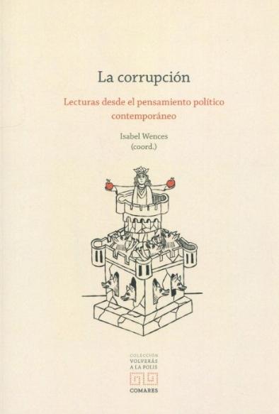 La corrupción "Lecturas desde el pensamiento político contemporáneo"