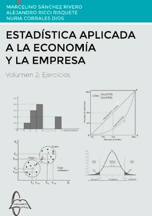 Estadística aplicada a la economía y la empresa Vol.2 "Ejercicios"