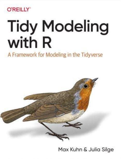 Tidy Modeling With R "A Framework for Modeling in the Tidyverse"