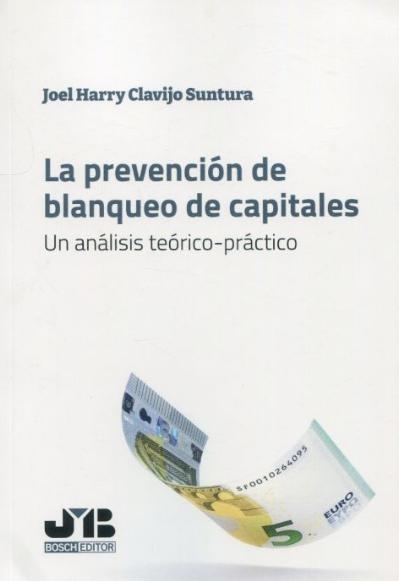 La prevención de blanqueo de capitales "Un análisis teórico-práctico"