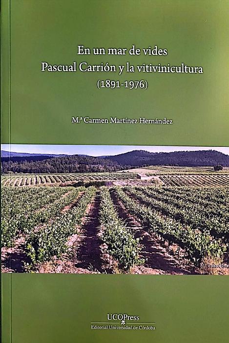 En un mar de vides "Pascual Carrión y la vitivinicultura (1891-1976)"