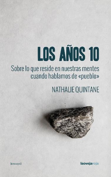 Los años 10 "Sobre lo que reside en nuestras mentes cuando hablamos de pueblo"