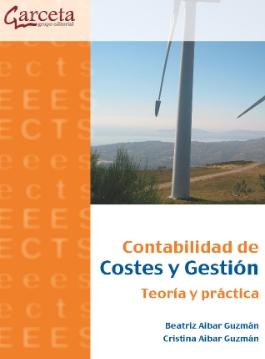 Contabilidad de costes y gestión "Teoría y práctica"