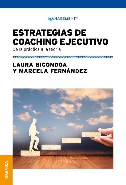 Estrategias de coaching ejecutivo "De la práctica a la teoría"