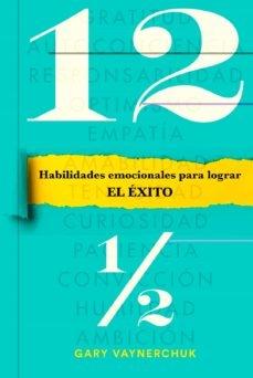 Doce y medio "Habilidades emocionales para lograr el éxito"