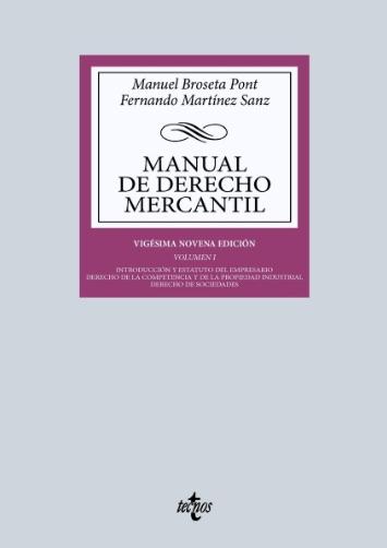 Manual de Derecho Mercantil Vol.I " Introducción y estatuto del empresario"