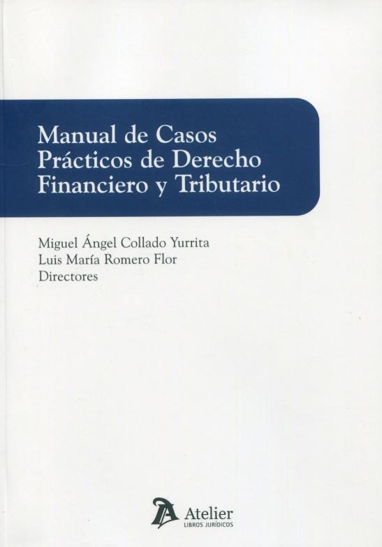 Manual de casos prácticos de derecho financiero y tributario