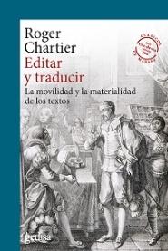 Editar y traducir "La movilidad y la materialidad de los textos"