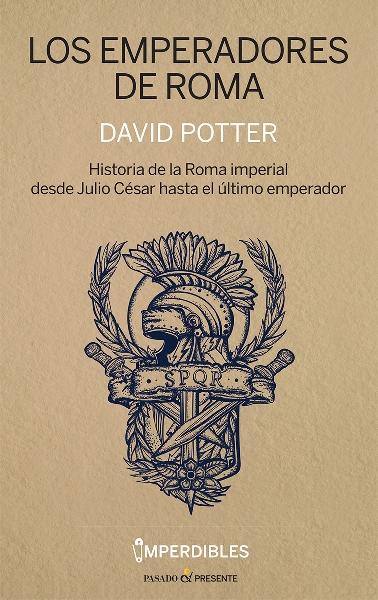 Los emperadores de Roma "Historia de la Roma Imperial desde Julio Cesar hasta el último emperador"