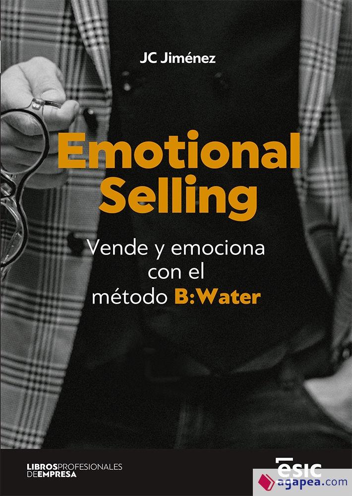Emotional Selling "Vende y emociona con el método B:Water"