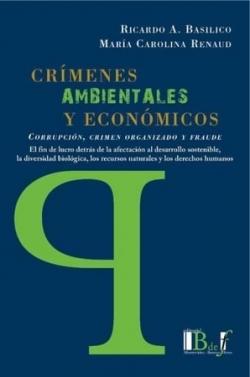 Crímines ambientales y económicos "Corrupción, crimen organizado y fraude"