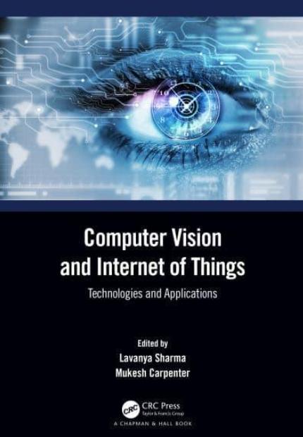 Computer Vision and Internet of Things "Technologies and Applications"