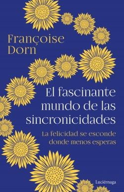 El fascinante mundo de las sincronicidades "La felicidad se esconde donde menos esperas"