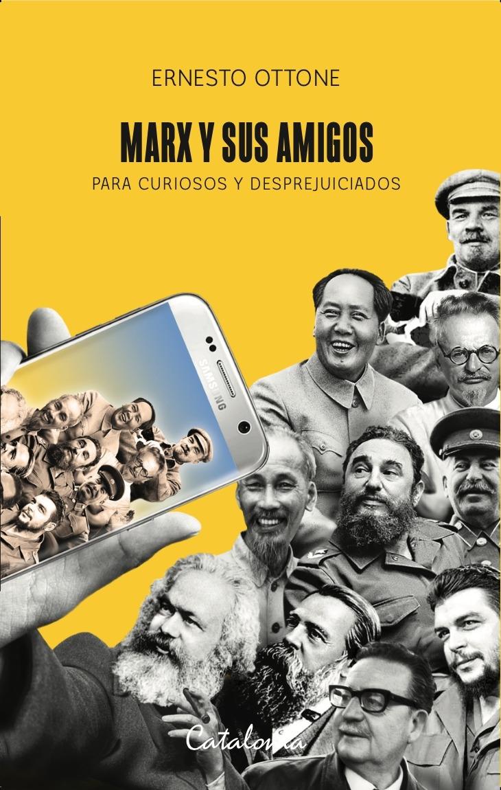 Marx y sus amigos "Para curiosos y desprejuiciados"