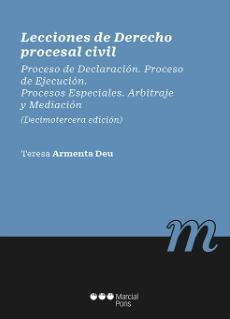 Lecciones de Derecho procesal civil "Proceso de Declaración. Proceso de Ejecución. Procesos Especiales."