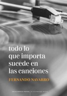 Todo lo que importa sucede en las canciones