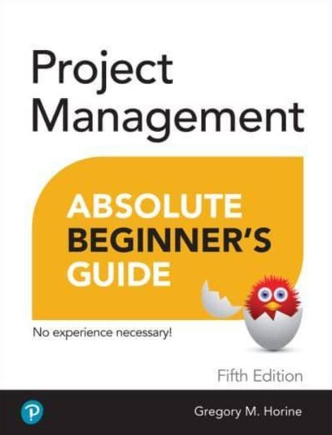 Project Management "Absolute Beginner's Guide"