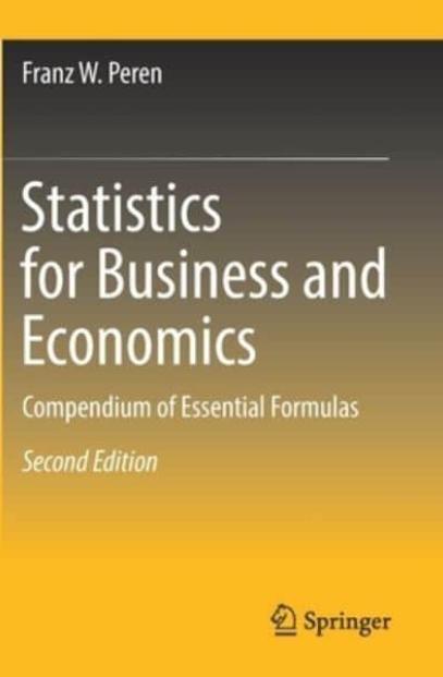 Statistics for Business and Economics "Compendium of Essential Formulas"
