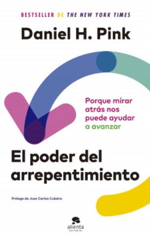 El poder del arrepentimiento "Porque mirar atrás nos puede ayudar a avanzar"