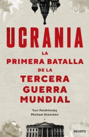 Ucrania "La primera batalla de la Tercera Guerra Mundial"