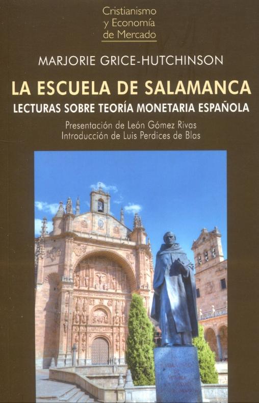 La Escuela de Salamanca "Lecturas sobre teoría monetaria española"