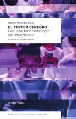 El tercer cerebro "Pequeña fenomenologia de smartphone"