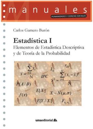 Estadística I "Elementos de Estadística Descriptiva y de Teoría de la Probabilidad"