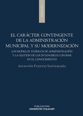 El caracter contingente de la administración municipal y su modernización