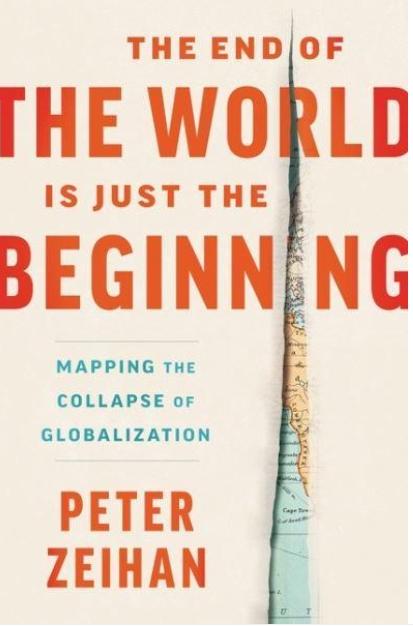 The End of the World Is Just the Beginning "Mapping the Collapse of Globalization"