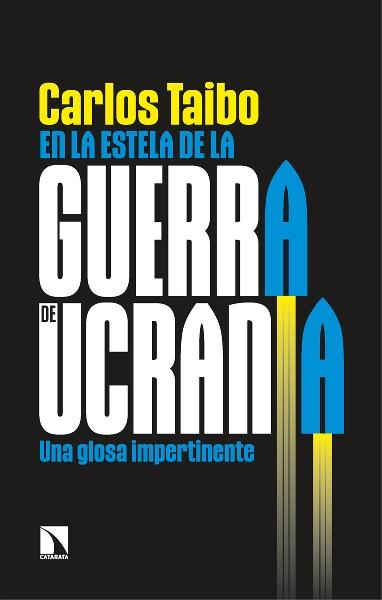 En la estela de la guerra de Ucrania "Una glosa imperceptible"