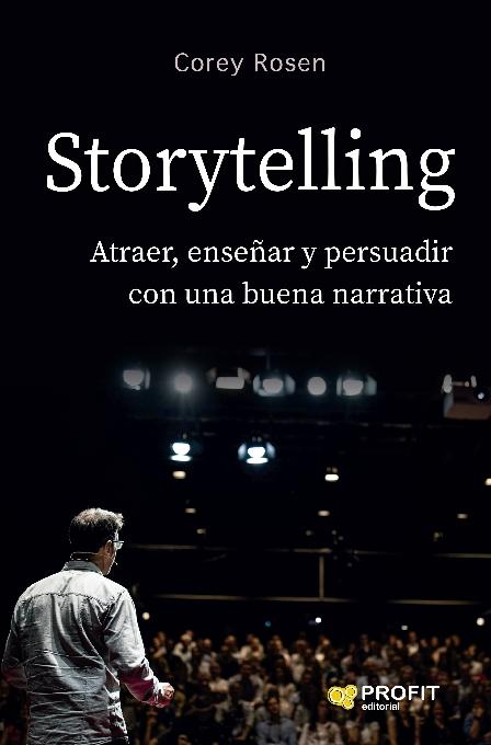Storytelling "Atraer, enseñar y persuadir con una nueva narrativa"