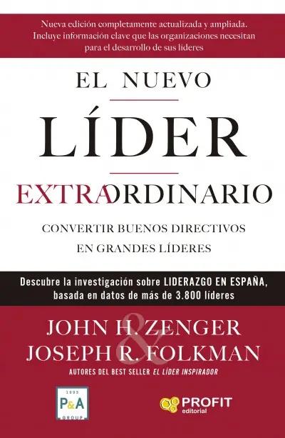 El nuevo líder extraordinario "Convertir buenos directivos en grandes líderes"