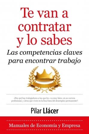 Te van a contratar y lo sabes "Las competencias claves para encontrar trabajo"