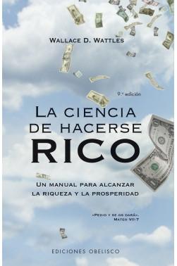 La ciencia de hacerse rico "Manual para alcanzar la riqueza y la prosperidad"