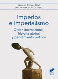 Imperios e imperalismo "Orden internacional, historia global y pensamiento político"