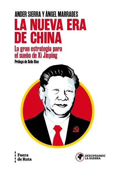 La nueva era de China "La estrategia para el sueño de Xi Jinping"