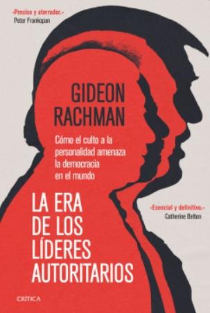 La era de los líderes autoritarios "Cómo el culto a la personalidad amenaza la democracia en el mundo"