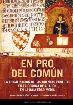 En pro del común "La fiscalización de las cuentas públicas en la Corona de Aragón en la Baja Edad Media"